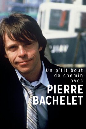 Pierre Bachelet - Un P'tit Bout De Chemin