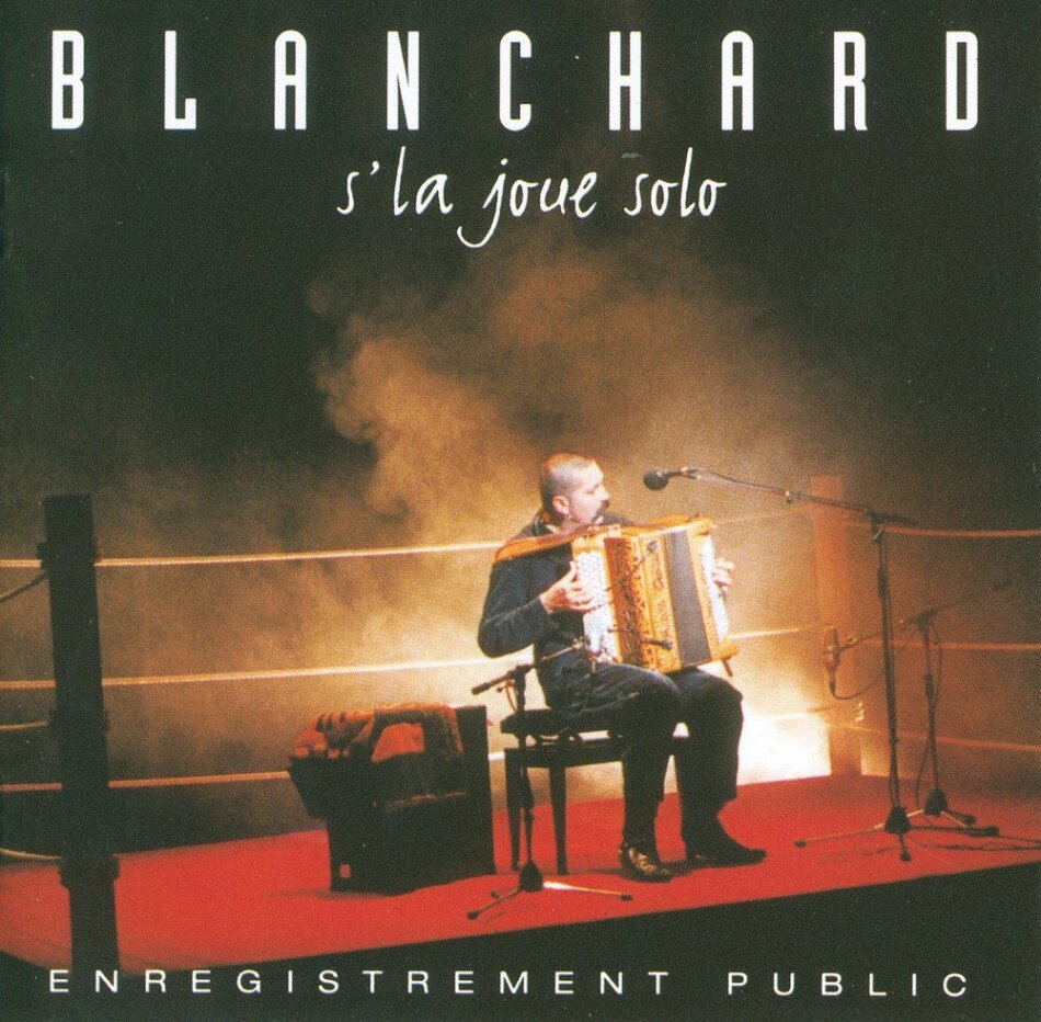 Gerard Blanchard - S'la Joue Solo New Version