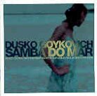 Dusko Goykovich - Samba Do Mar Remastered