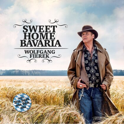 Wolfgang Fierek - Sweet Home Bavaria