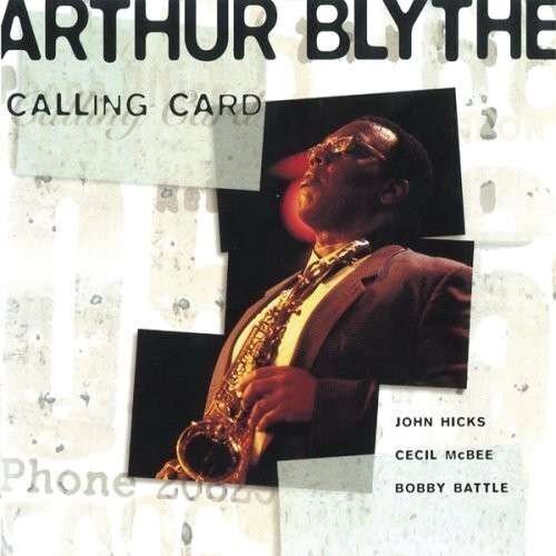 Arthur Blythe - Calling Card Version nouvelle