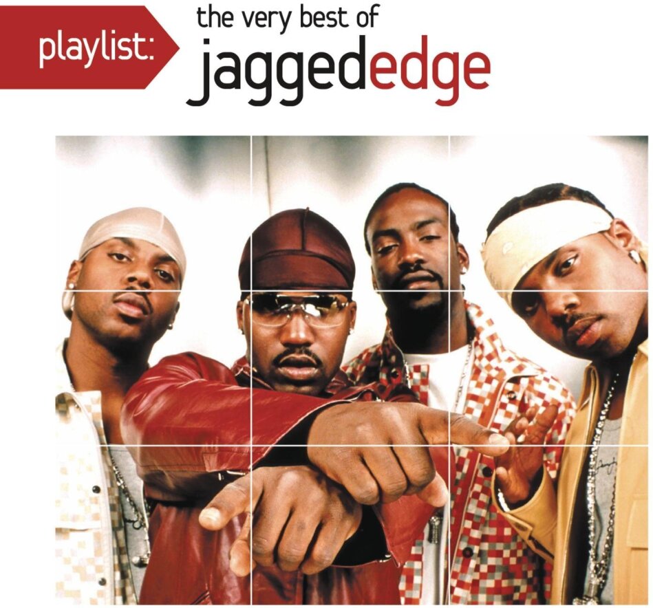 Jagged Edge - Playlist: The Very Best Of Jagged Edge