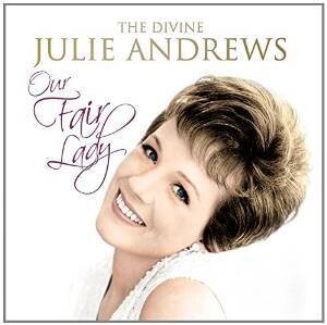 Julie Andrews - Our Fair Lady: Divine 3 CDs