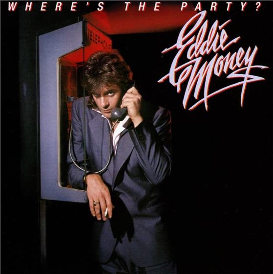 Eddie Money - Where's The Party - Rockcandy Records Remastered