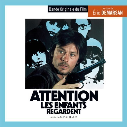 Eric Demarsan - Attention, Les Enfants Regardent - OST CD