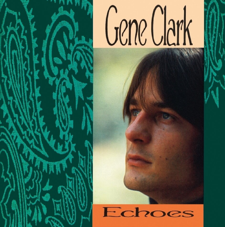 Gene Clark - Echoes - Music On CD Remastered