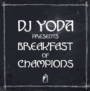DJ Yoda - Presents Breakfast Of Champions