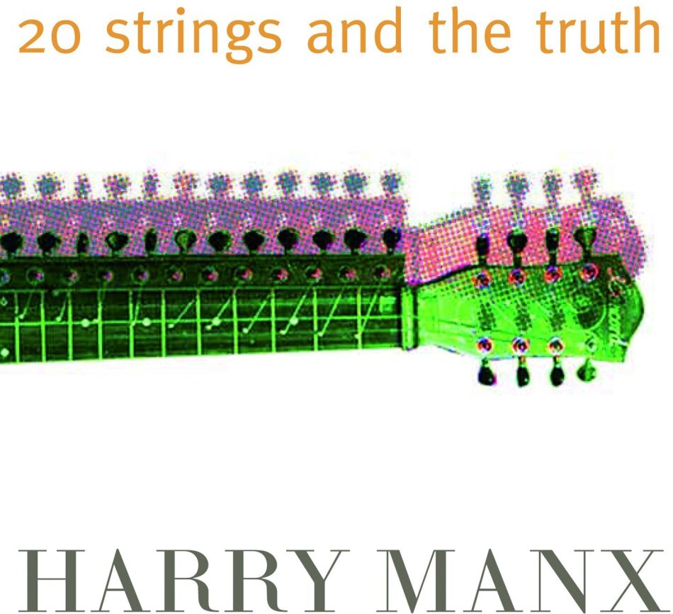 Harry Manx - 20 Strings & The Truth
