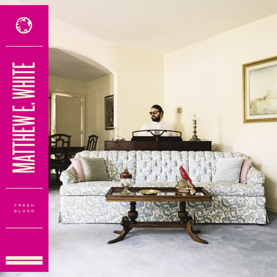 Matthew E. White - Fresh Blood LP + Digital Copy