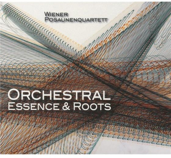 Wiener Posaunenquartett, Georg Friedrich Händel (1685-1759), Wolfgang Amadeus Mozart (1756-1791), Felix Mendelssohn-Bartholdy (1809-1847) & +44 - Orchestral Essence & Roots