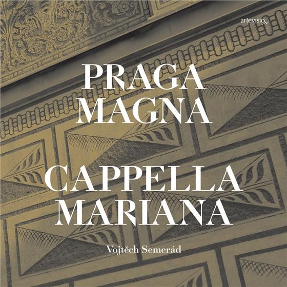 Cappella Mariana & Philippe de Monde - Praga Magna