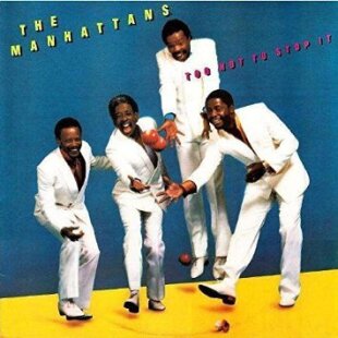 The Manhattans - Too Hot To Stop It - + Bonustracks Remastered