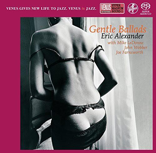 Eric Alexander - Gentle Ballads - Reissue Japan Edition, SACD
