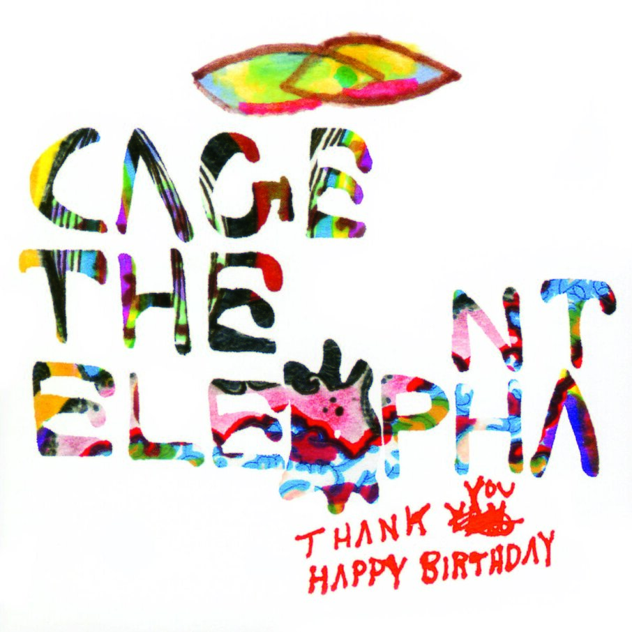 Cage The Elephant - Thank You Happy Birthday Édition Limitée