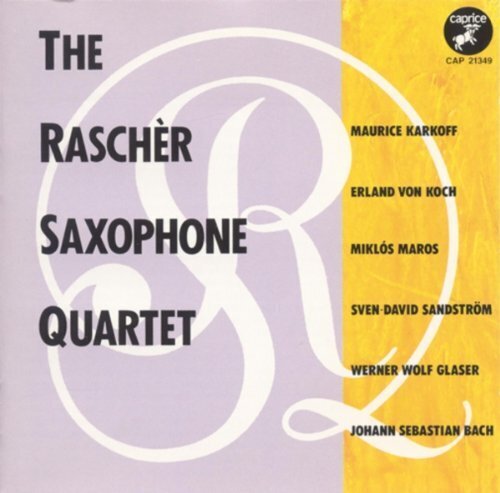 Rascher Saxophone Quartet, Maurice Karkoff, Erland von Koch, Miklos Maros, … - The Rascher Saxophone Quartet