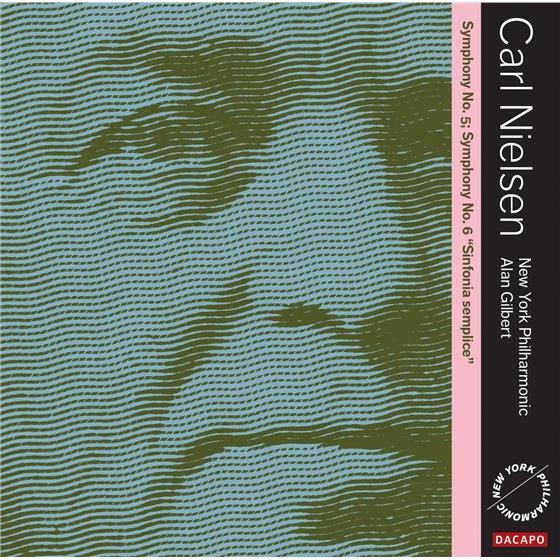 Carl August Nielsen (1865-1931), Alan Gilbert & New York Philharmonic - Sinfonien 5+6 SACD