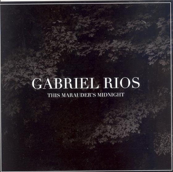 Gabriel Rios - This Marauder's Midnight