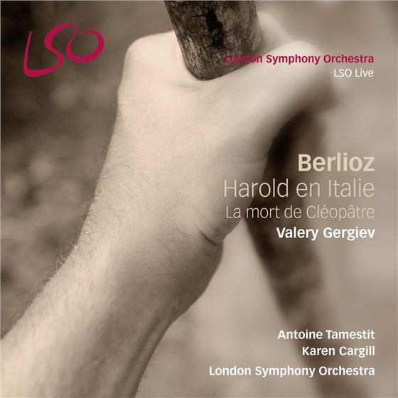 Antoine Tamestit, Karen Cargill, Berlioz, Valery Gergiev & The London Symphony Orchestra - Harold En Italie / La Mort De Cleopatre SACD