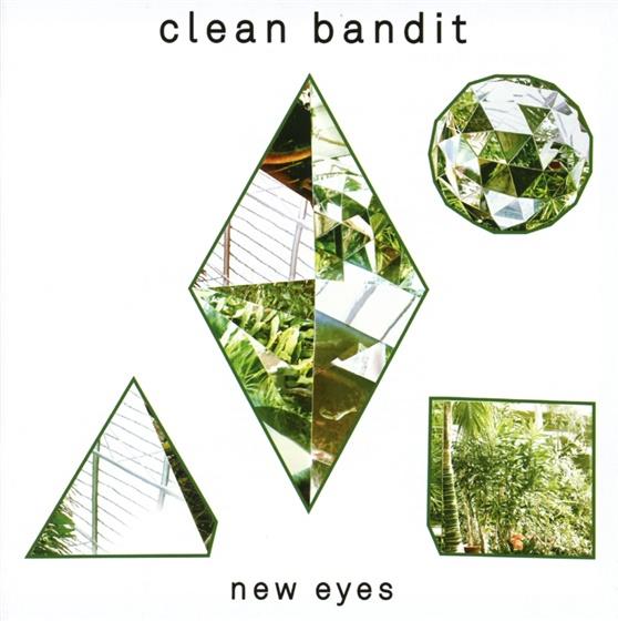 Clean Bandit - New Eyes New Edition