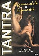 Tantra - Orgasmusschule & Gymnastik