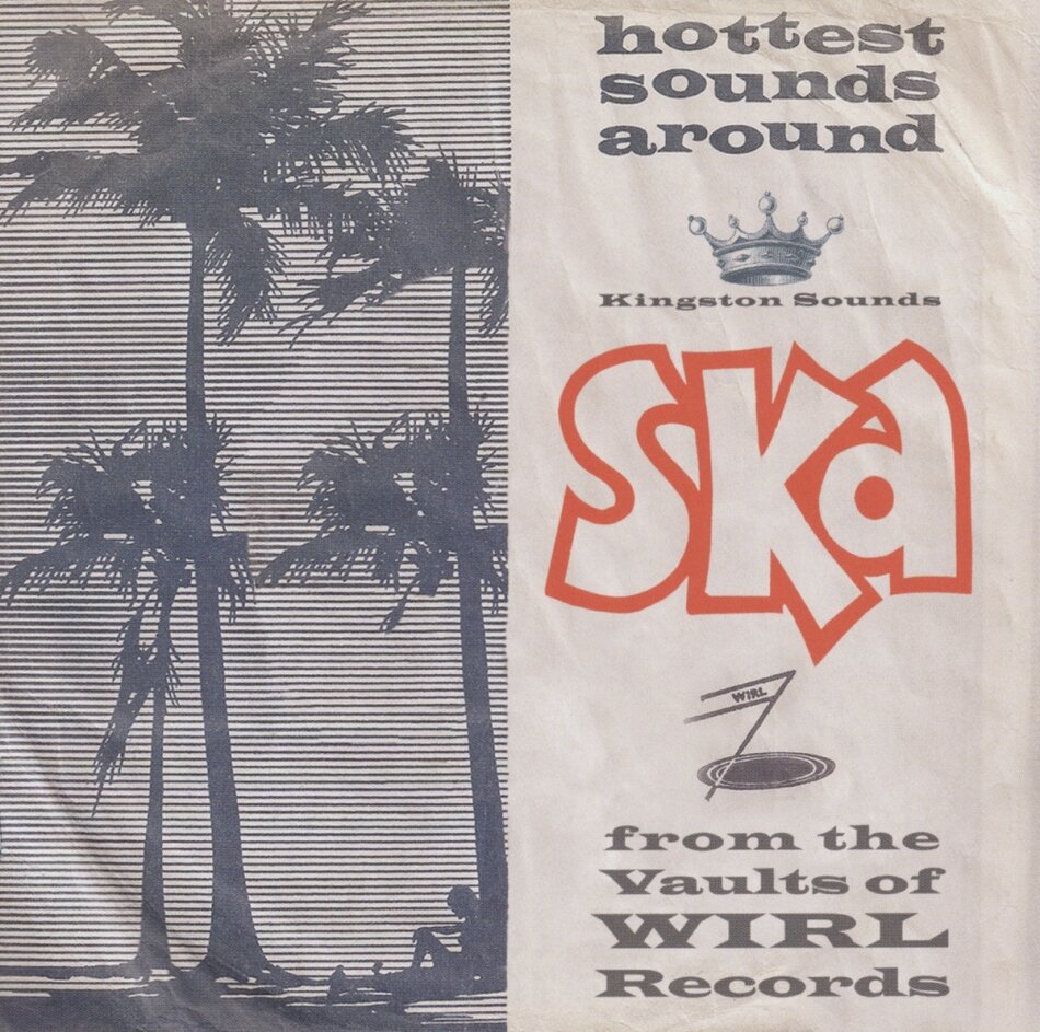 Ska From The Vaults Of Wirl Records