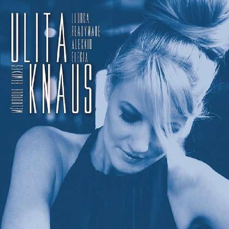 Ulita Knaus - Melodique Remixes LP