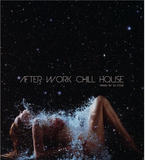 After Work Chill House 2 CDs