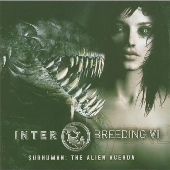 Interbreeding VI - Subhuman: The Alien