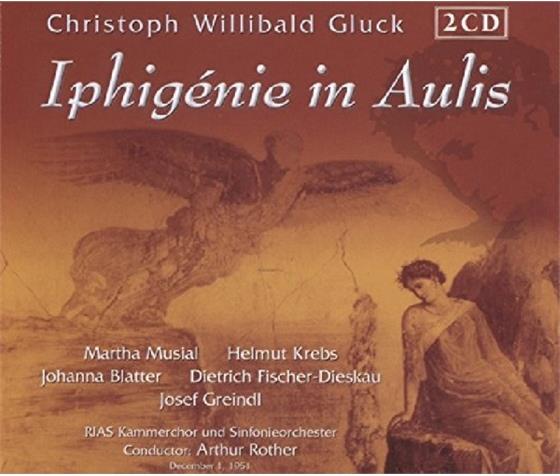 Martha Musial, Dietrich Fischer-Dieskau, RIAS Kammerchor, Helmuth Krebs, … - Iphigenie In Aulis + Bonus Track 2 CDs