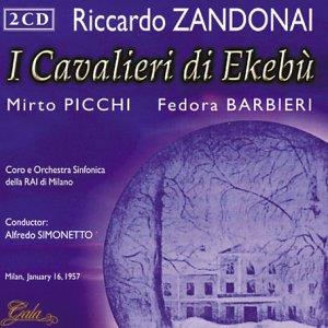 Mirto Picchi, Fedora Barbieri, Riccardo Zandonai (1883-1944) & Alfredo Simonetto - Cavalieri Di Ekebu 2 CDs