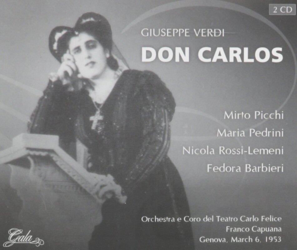 Mirto Picchi, Maria Pedrini, Nicola Rossi-Lemeni, Fedora Barbieri, … - Don Carlo (1 Teil Der Musik Fehlt Auf Dieser Aufnahme) - Genova 6.3.1953 2 CDs