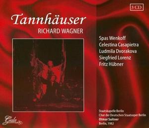 Spas Wenkoff, Celestina Casapietra, Ludmila Dvorakova, Siegfried Lorenz, &hellip; - Tannhaeuser + Bonus Track Beier Gruemmer - Berlin 1982 (3 CDs)