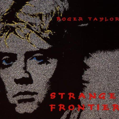 Roger Taylor (Queen) - Strange Frontier New Version