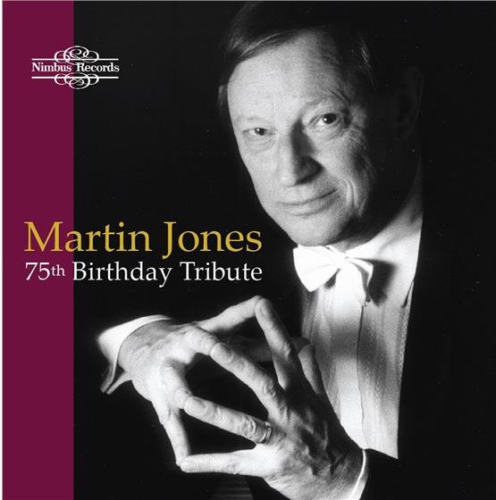 Martin Jones - 75 Birthday Tribute - Selection Of Recordings Made For Nimbus Between 1973 and 2014 4 CDs