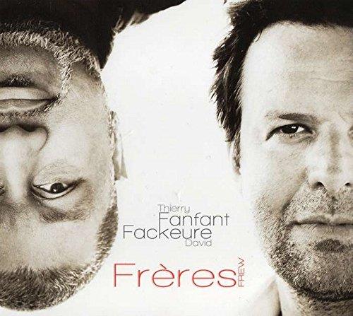 David Fackeure & Thierry Fanfant - Freres