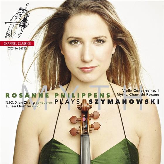 Karol Szymanowski (1882-1937), Xian Zhang, Rosanne Philippens & Julian Quentin - Myth Hybrid SACD