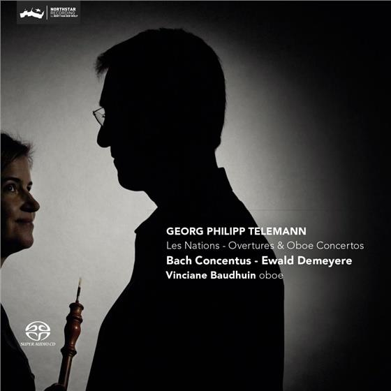 Georg Philipp Telemann (1681-1767), Ewald Demeyere, Vinciane Baudhuin & Bach Concentus - Les Nations - Ouvertures & Oboe Concertos Hybrid SACD
