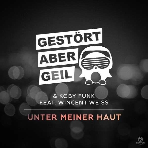 Gestört Aber Geil - Unter Meiner Haut
