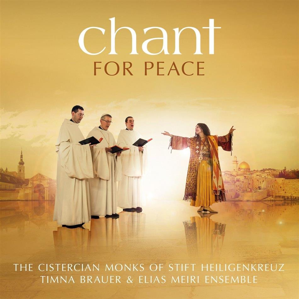 Cistercian Monks Of Stift Heiligenkreuz & Brauer Timna & Elias Meiri Ensemble - Chant For Peace