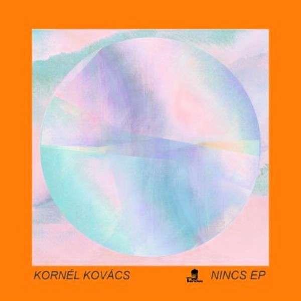 Kornel Kovacs - Nincs EP 12" Maxi