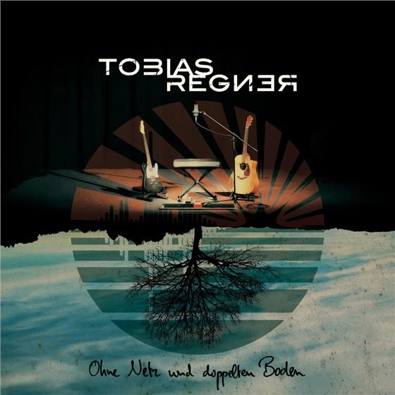 Tobias Regner - Ohne Netz Und Doppelten Boden