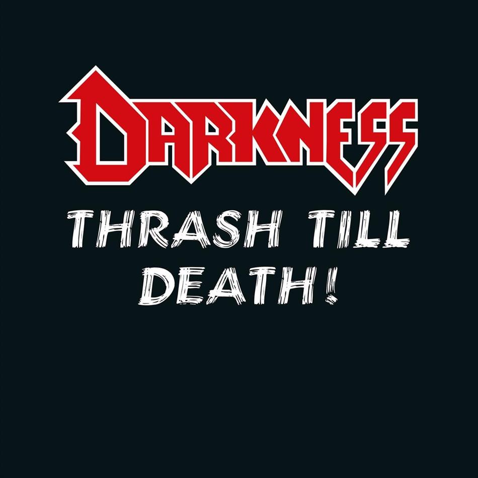 Darkness (Metal) - Thrash Till Death
