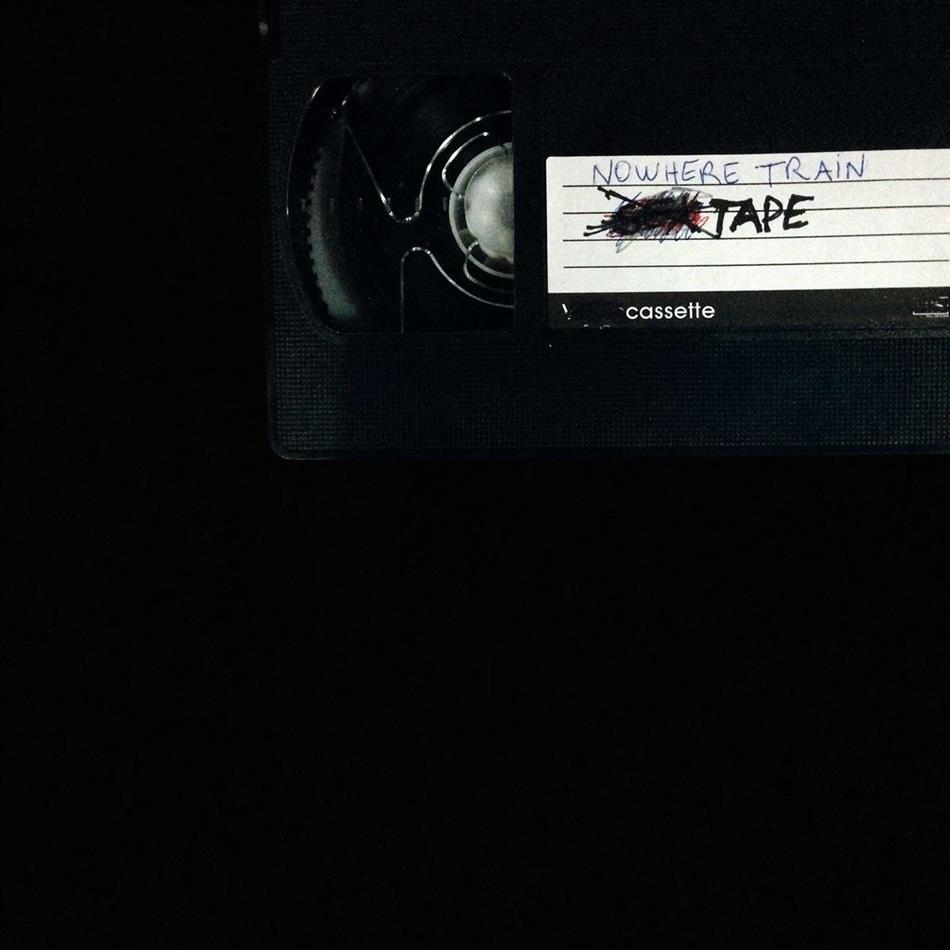 Nowhere Train - Tape