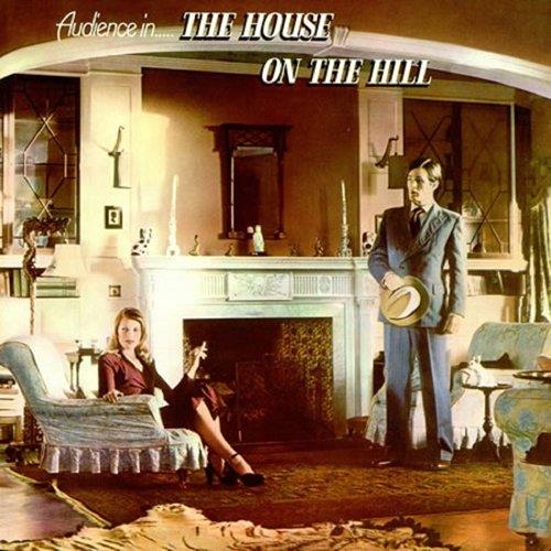 Audience - House On The Hill - Expanded