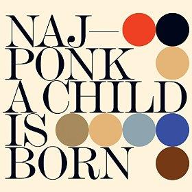 Najponk - A Child Is Born