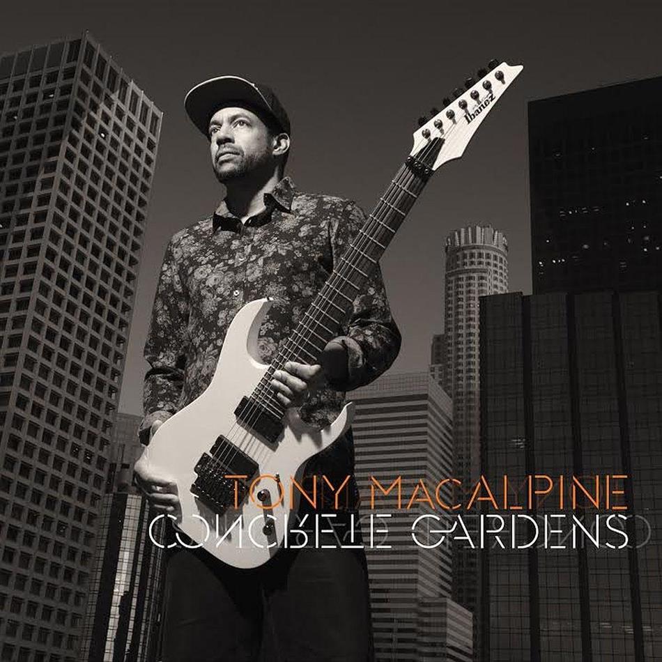 Tony Macalpine - Concrete Gardens