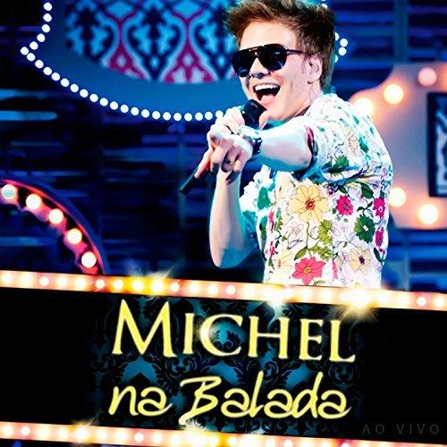 Michel Telo - Michel Na Balada