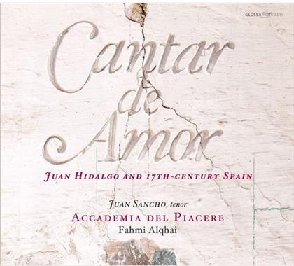 Fahmi Alqhai, Juan Sancho & Accademia del Piacere - Cantar De Amor:Spanien 17.Jh.