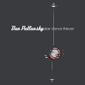 Dan Patlansky - Dear Silence Thieves