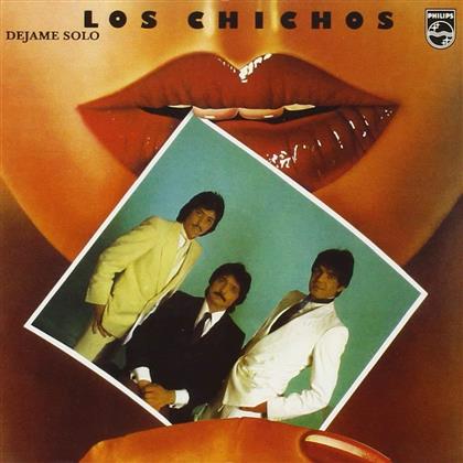 Los Chichos - Dejame Solo (Remastered)